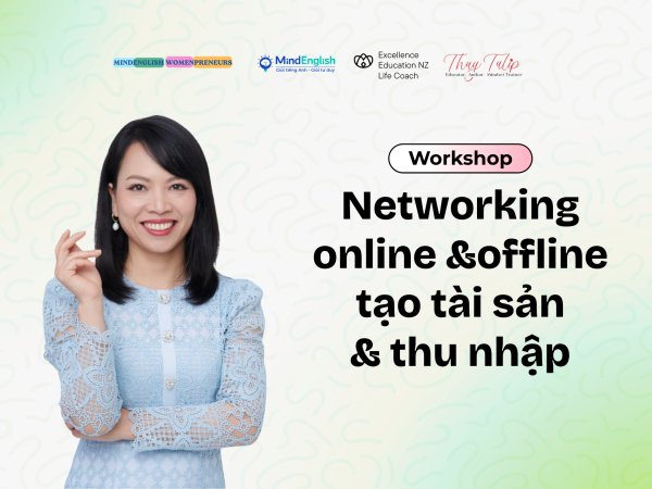 NETWORKING ONLINE & OFFLINE TẠO TÀI SẢN THU NHẬP